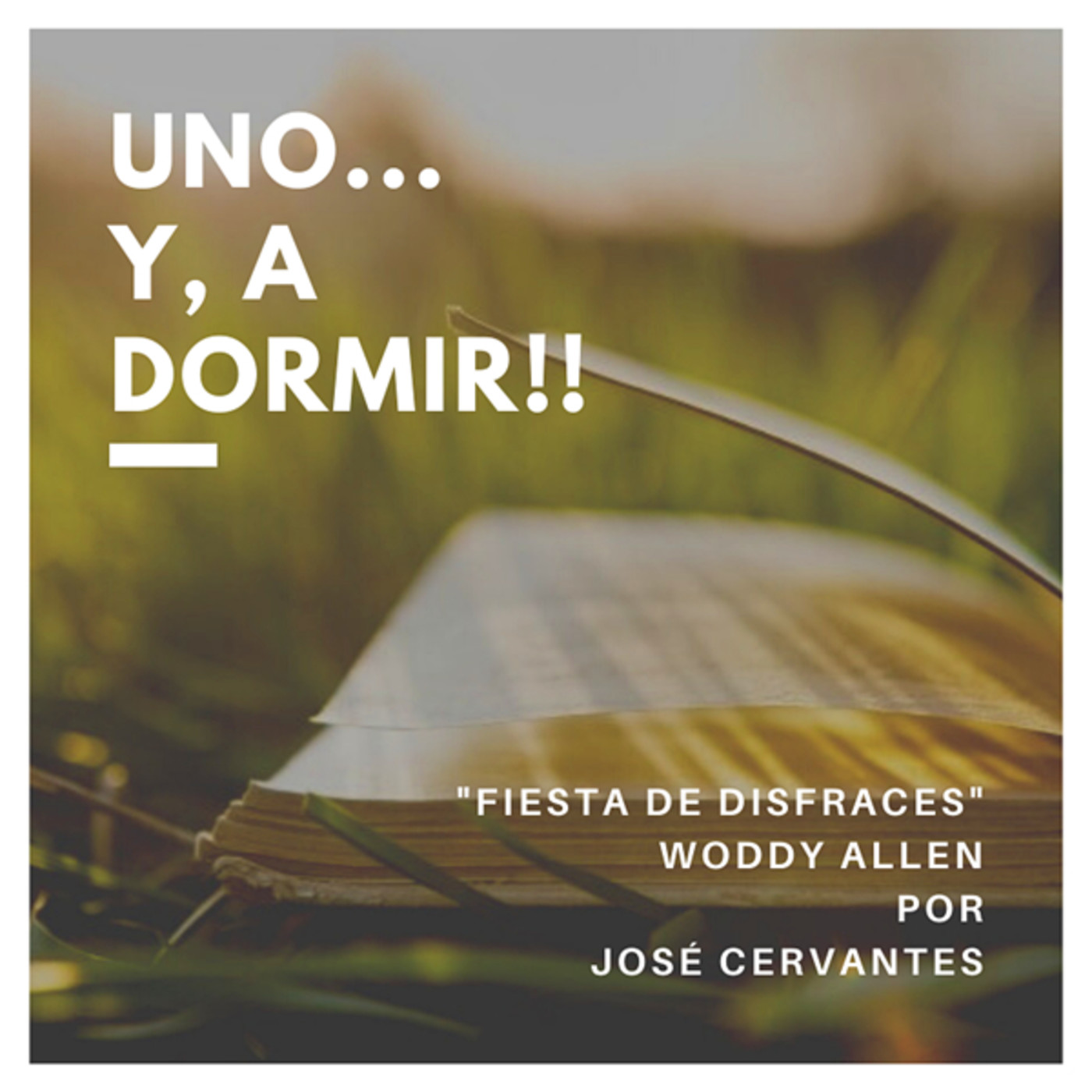 Uno ... y a dormir!