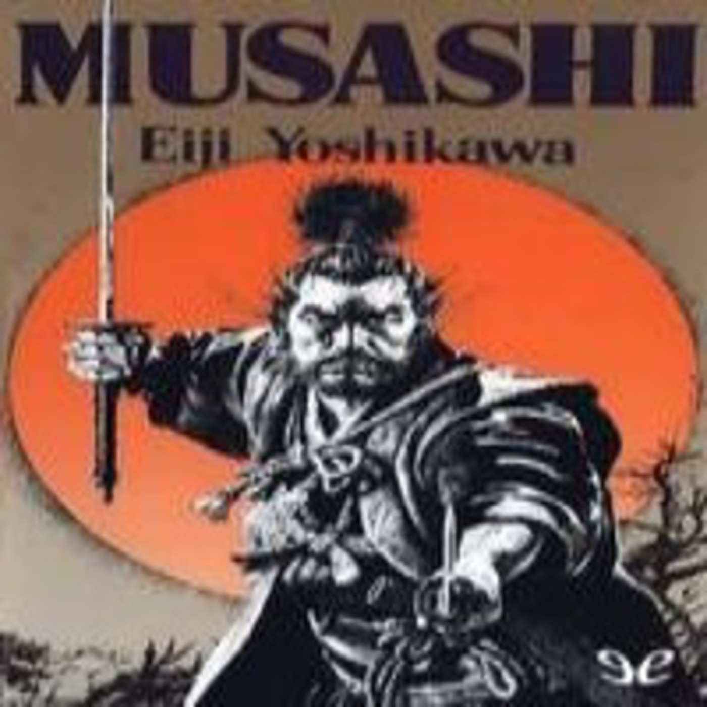 05-Eiji Yoshikawa,Miyamoto Musashi La Saga Completa,Libro Tierra (D2) episode artwork