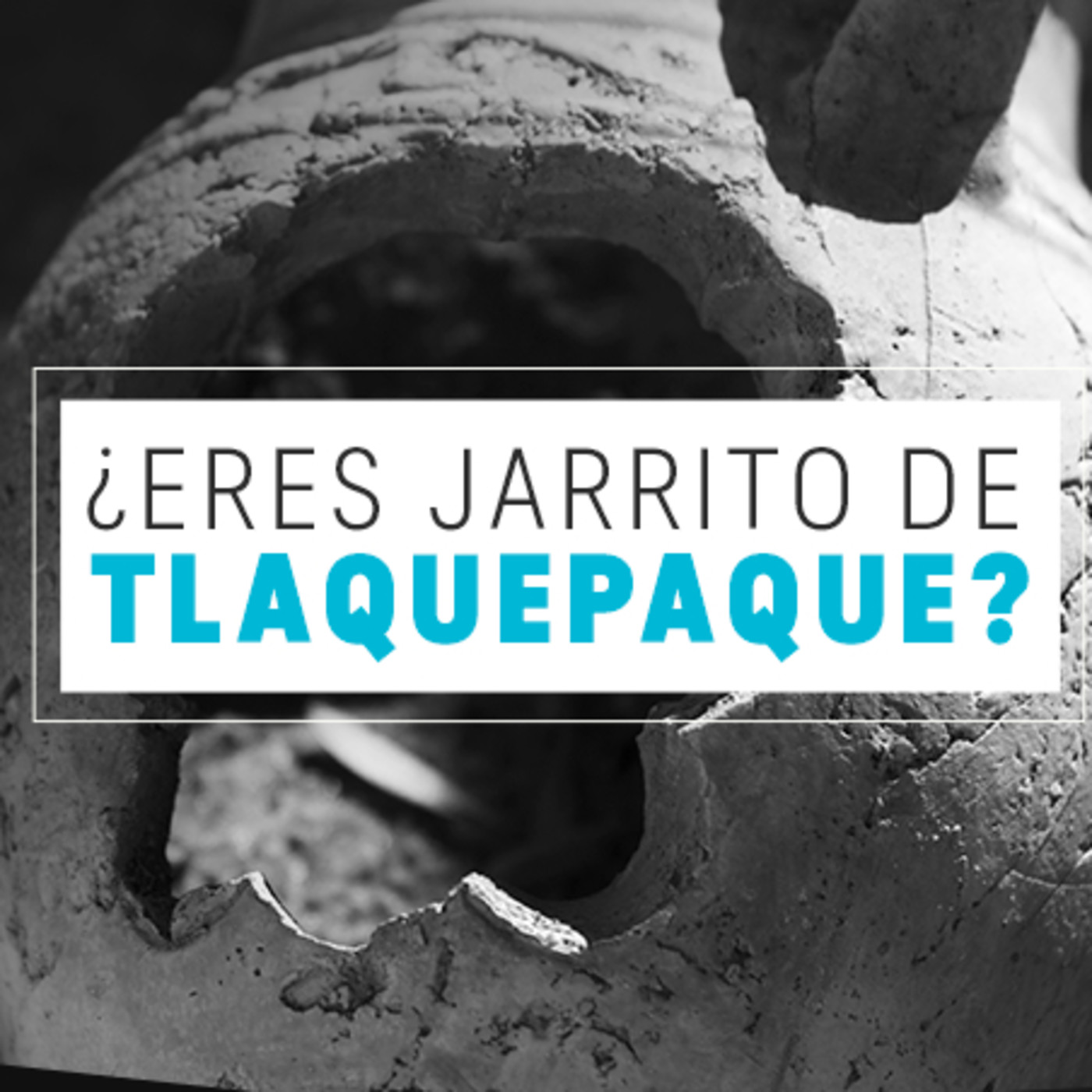 ¿Eres jarrito de Tlaquepaque? episode artwork