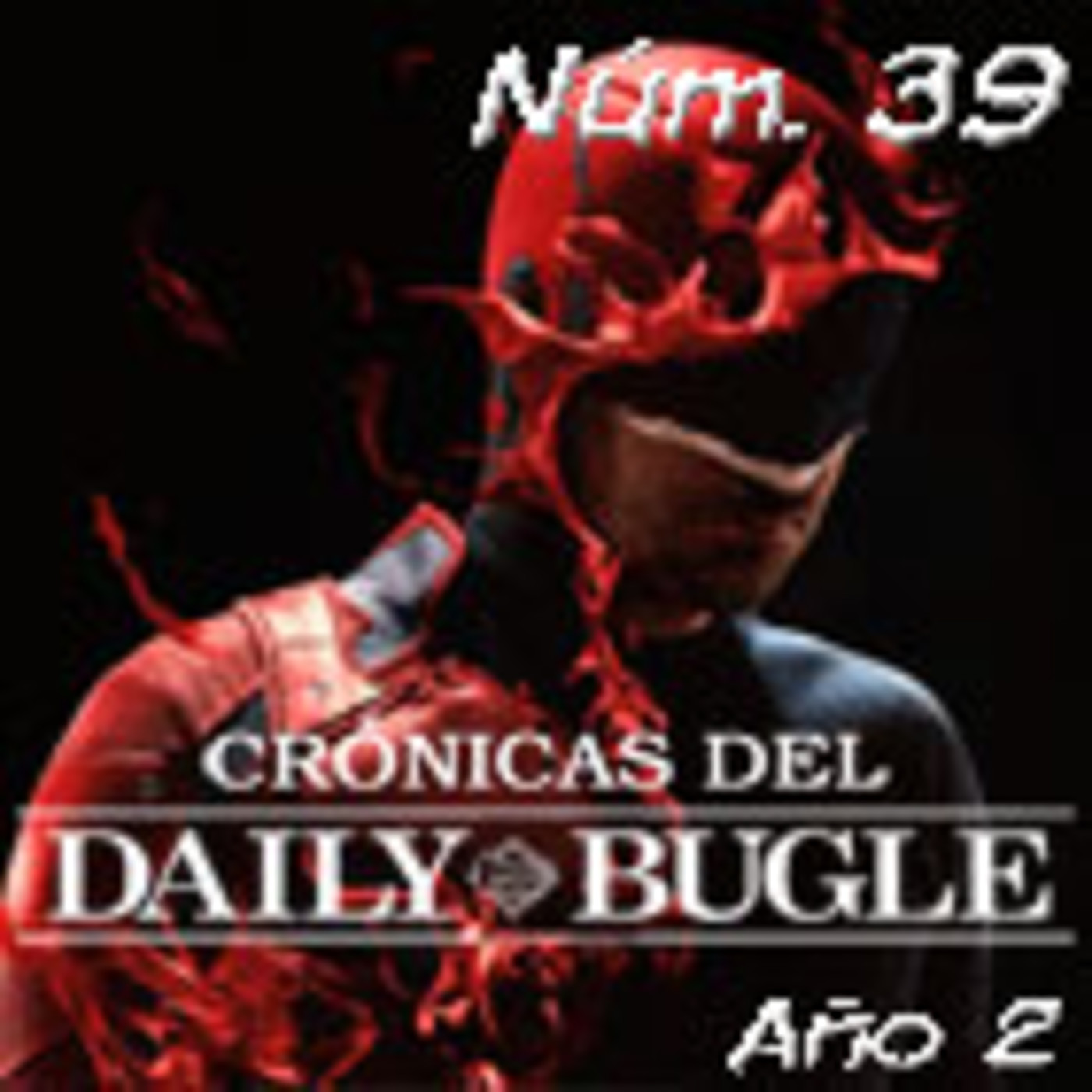 Spider-Man: Crónicas del Daily Bugle 39 -Daredevil. Tercera Temporada (Netflix -2018) episode artwork