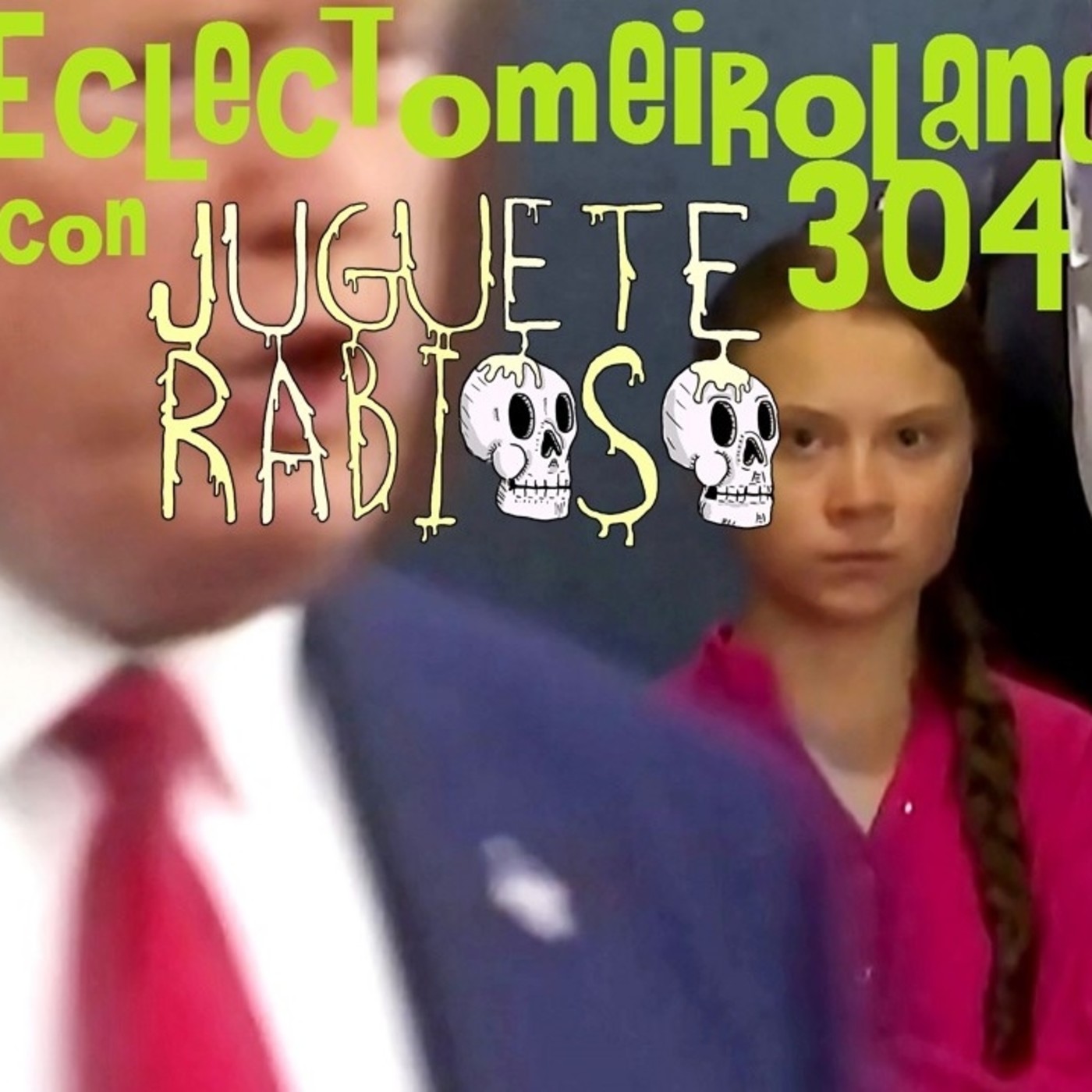Eclectomeiroland 304 episode artwork