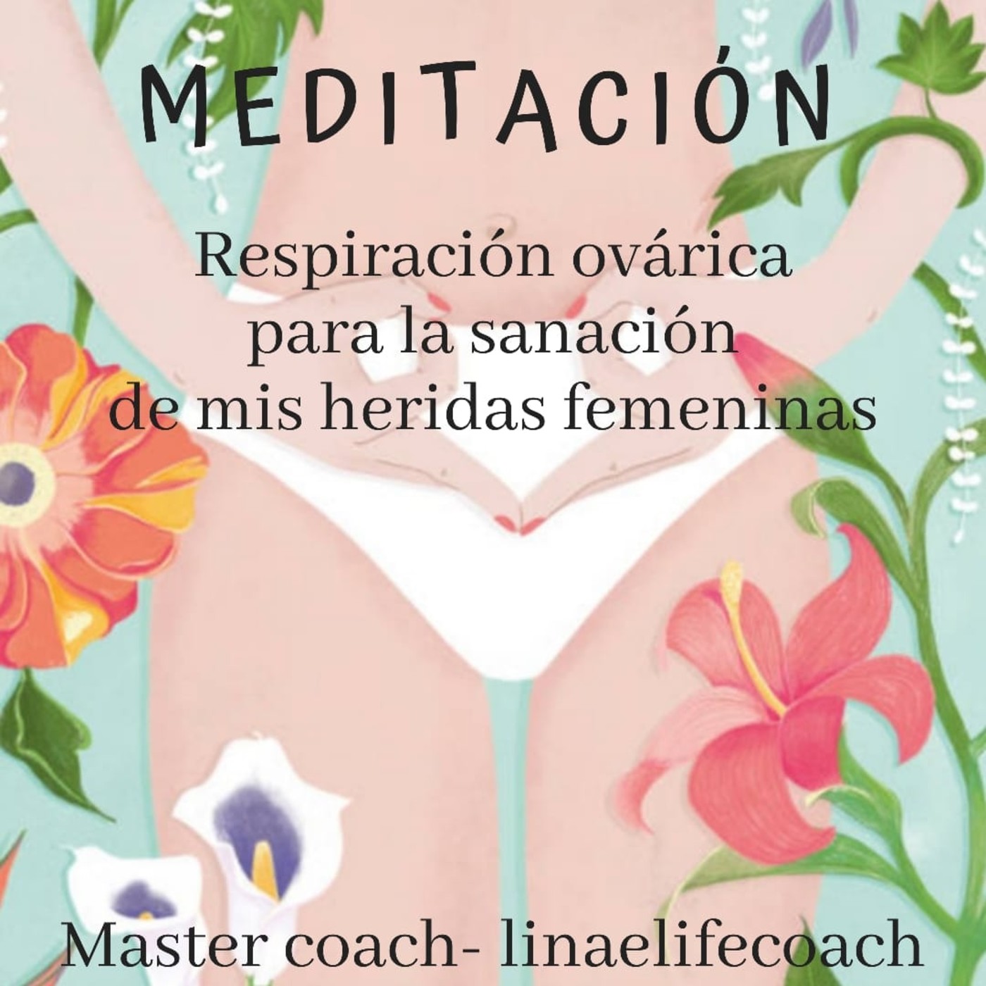 LinaELifeCoach - Atrévete a Florecer