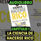 Cap.1(Audiolibro)La Ciencia de Hacerse Rico