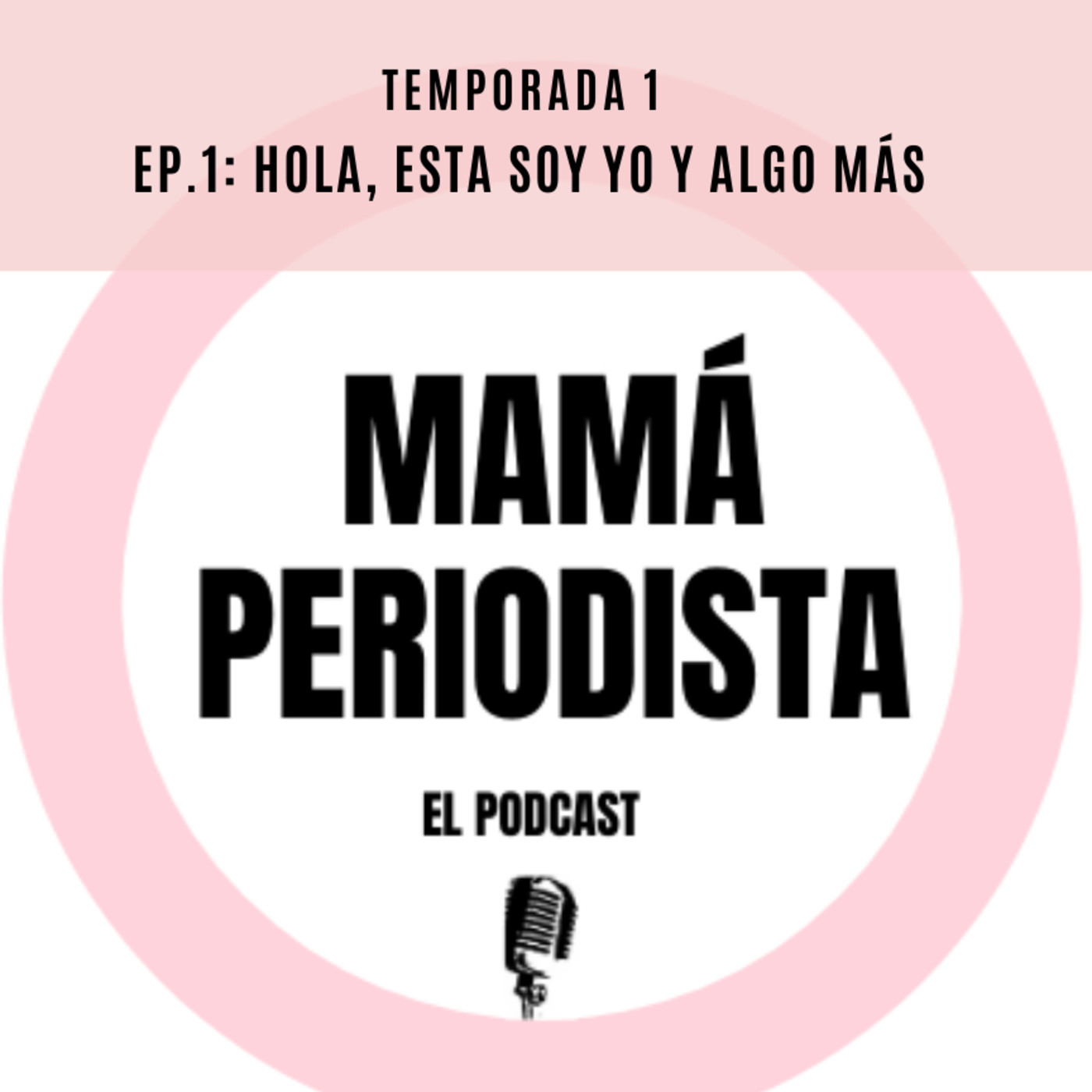 EP1: Esta soy yo y algo más episode artwork