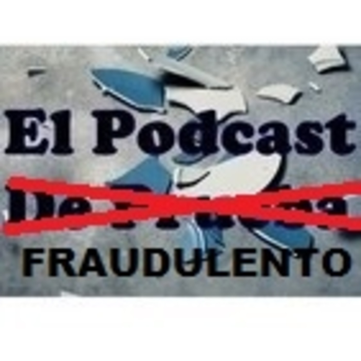 Episodio 30 - Fraudes que todos nos creímos