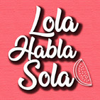 Lola Habla Sola 1x13 - Libros para PENSAR