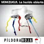 Píldora Roja - Venezuela. La herida abierta