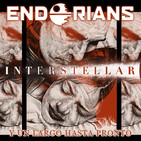 ENDORIANS "INTERSTELLAR y un largo hasta pronto" (noviembre 2019)