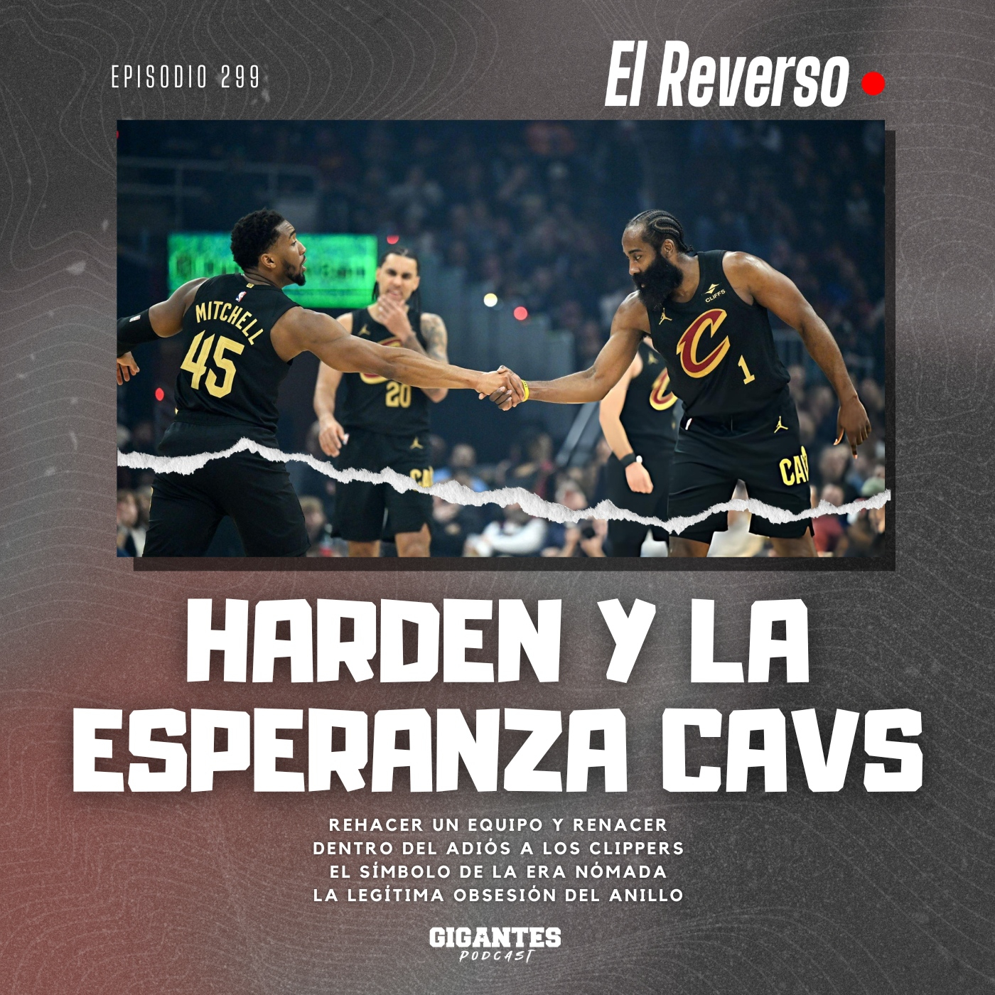Cap. 299 (Harden y la esperanza Cavs)