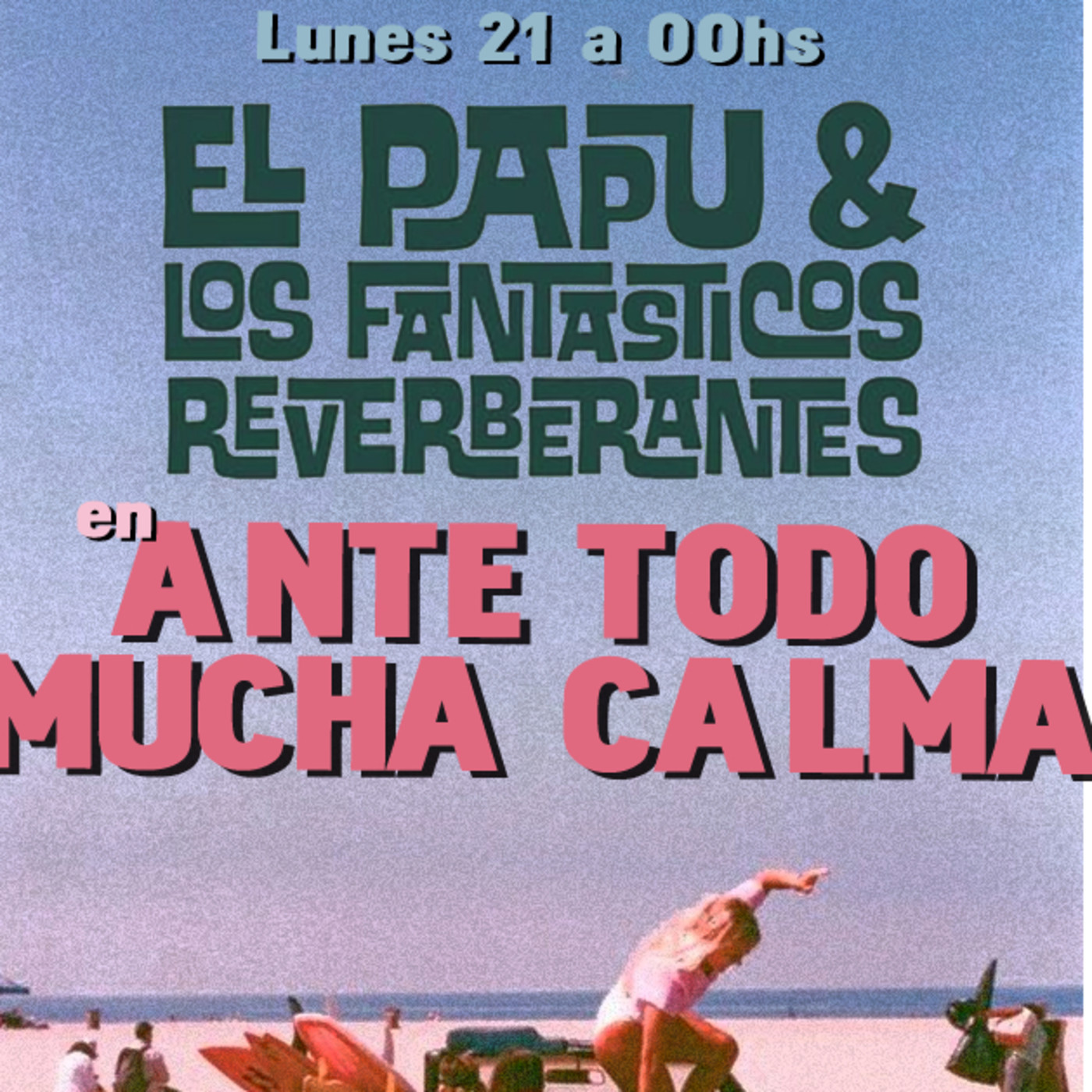 ANTE TODO MUCHA CALMA