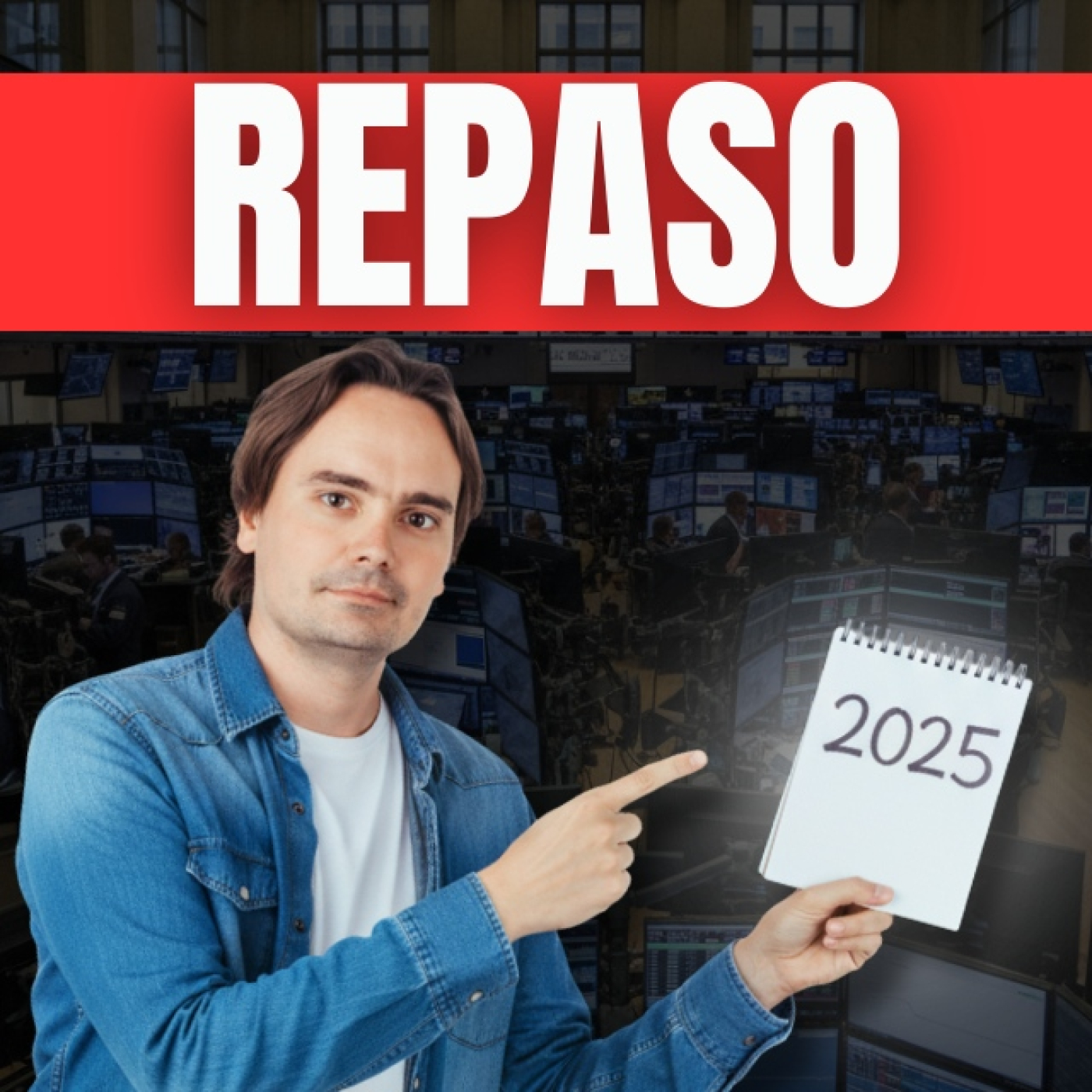 EP.#51-2025 REPASO 2025: lecciones CLAVE que deja el MERCADO