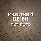 Parashá Re´eh - 2019