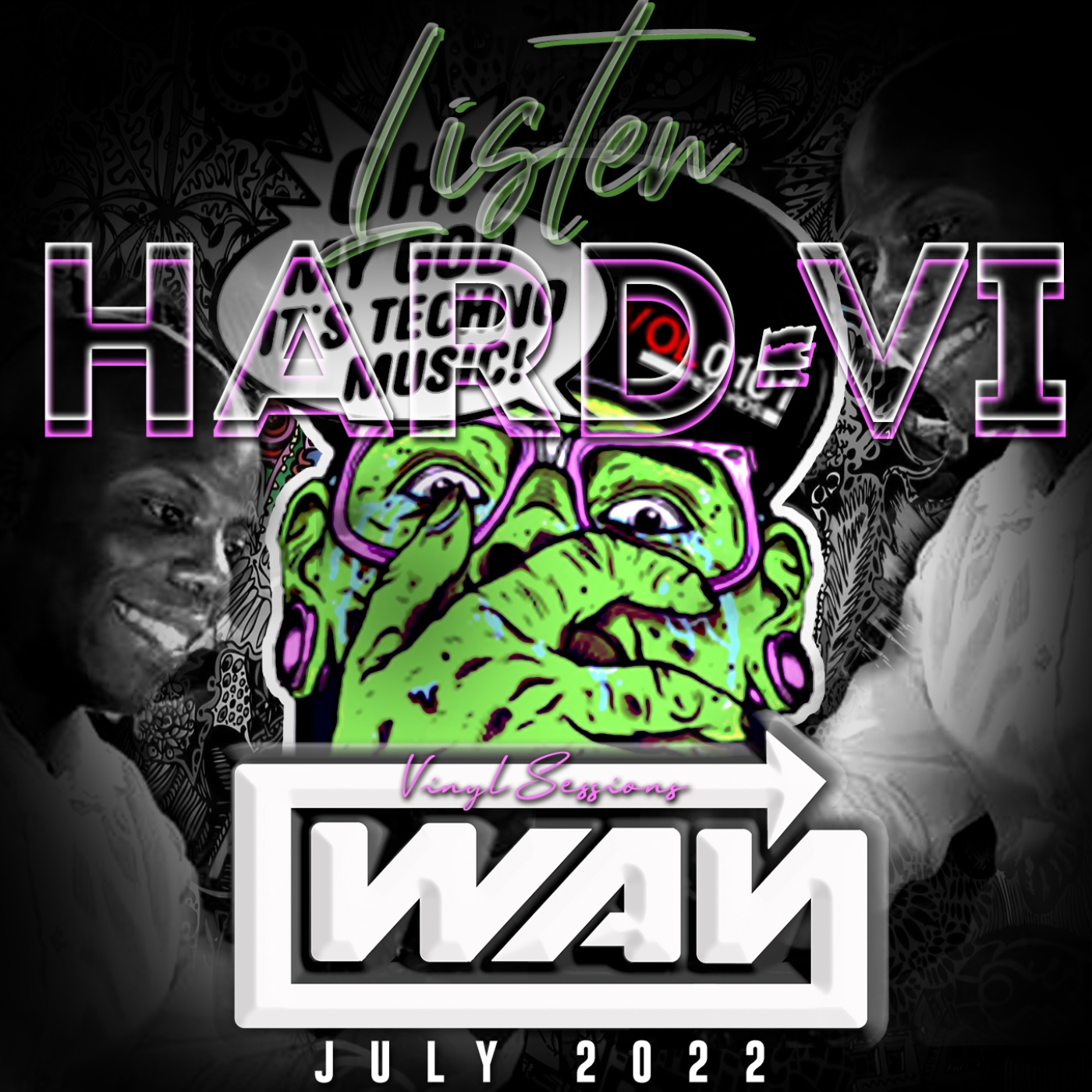 WAY presents Listen Hard-vi podcast july 2022 episode artwork