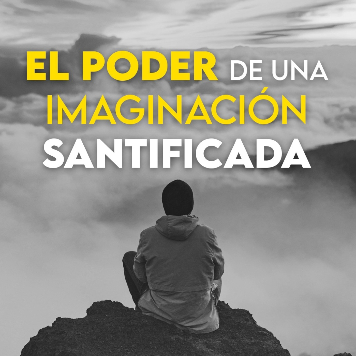 El Poder de una Imaginación Santificada episode artwork
