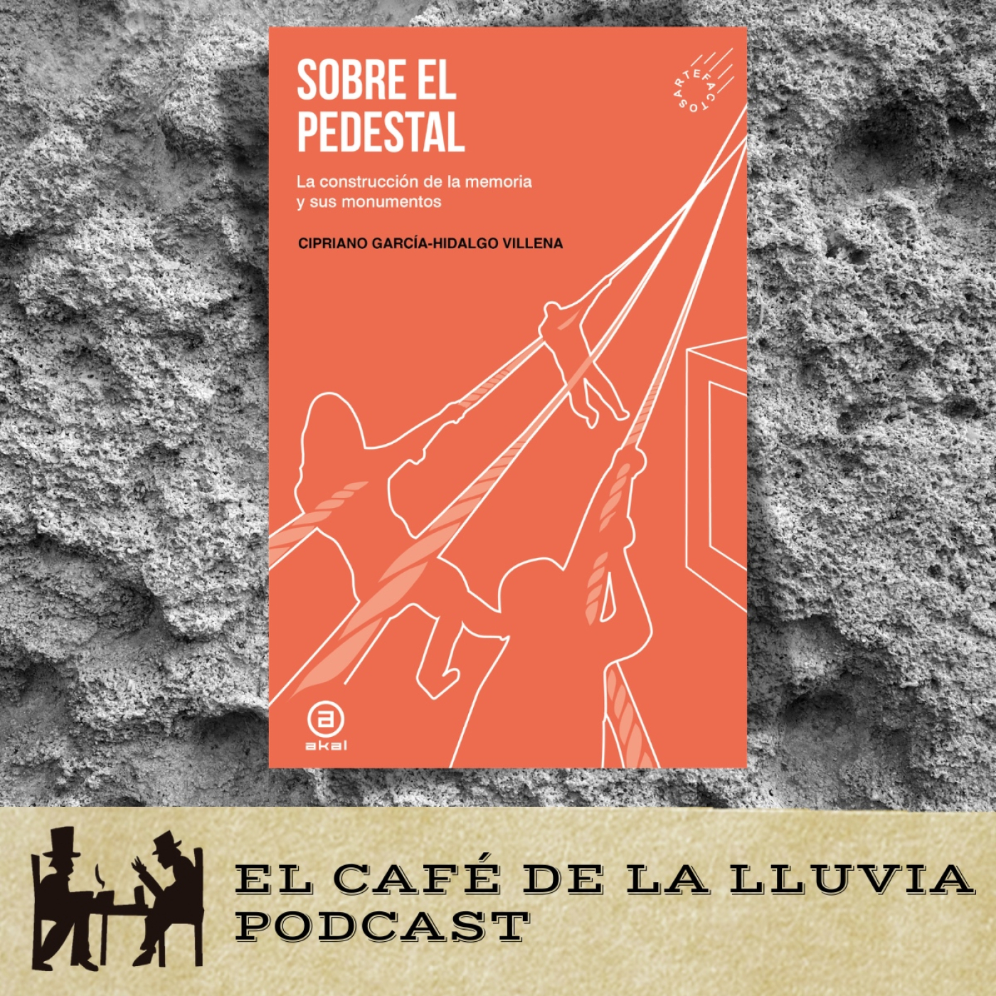  ️ Memoria colectiva, monumentos y usos del pasado: una conversación con Cipriano García-Hidalgo Villena
