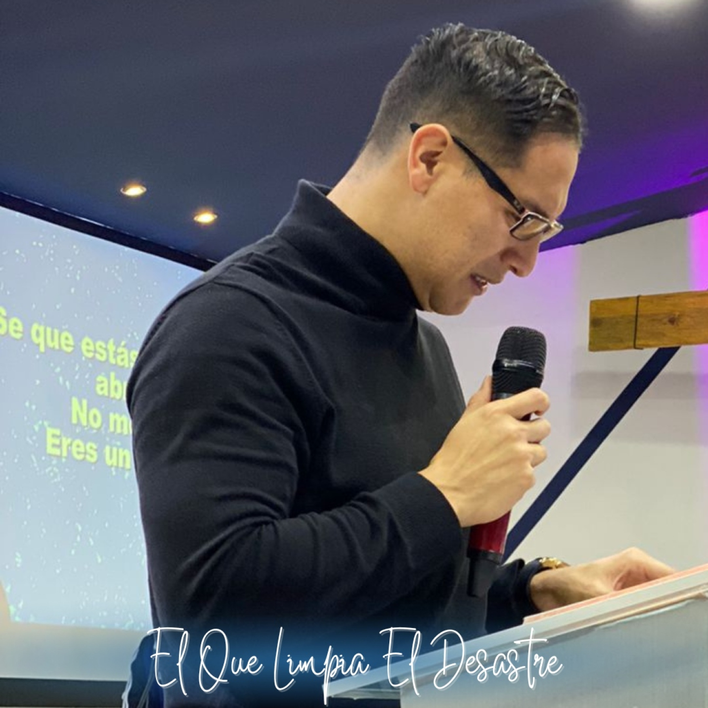 El Que Limpia El Desastre - Pastor Moisés Muñoz episode artwork