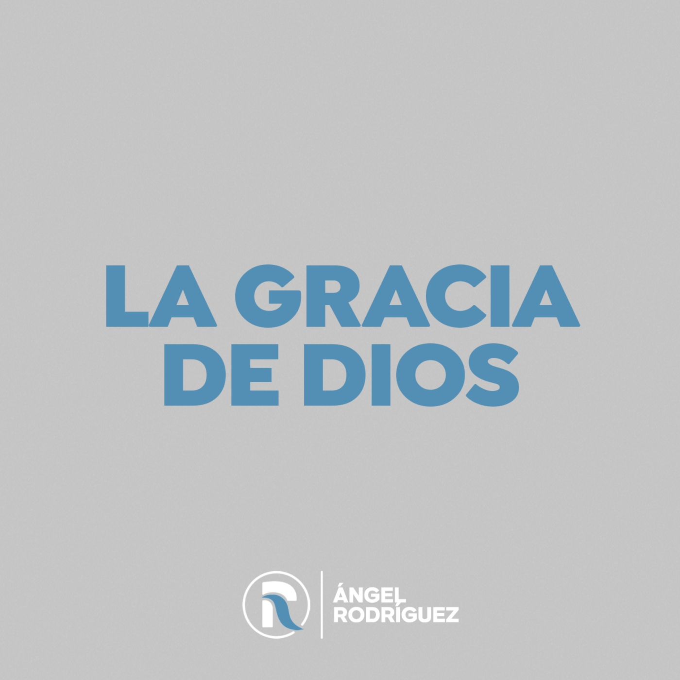 La gracia de Dios | Ángel Rodriguez episode artwork