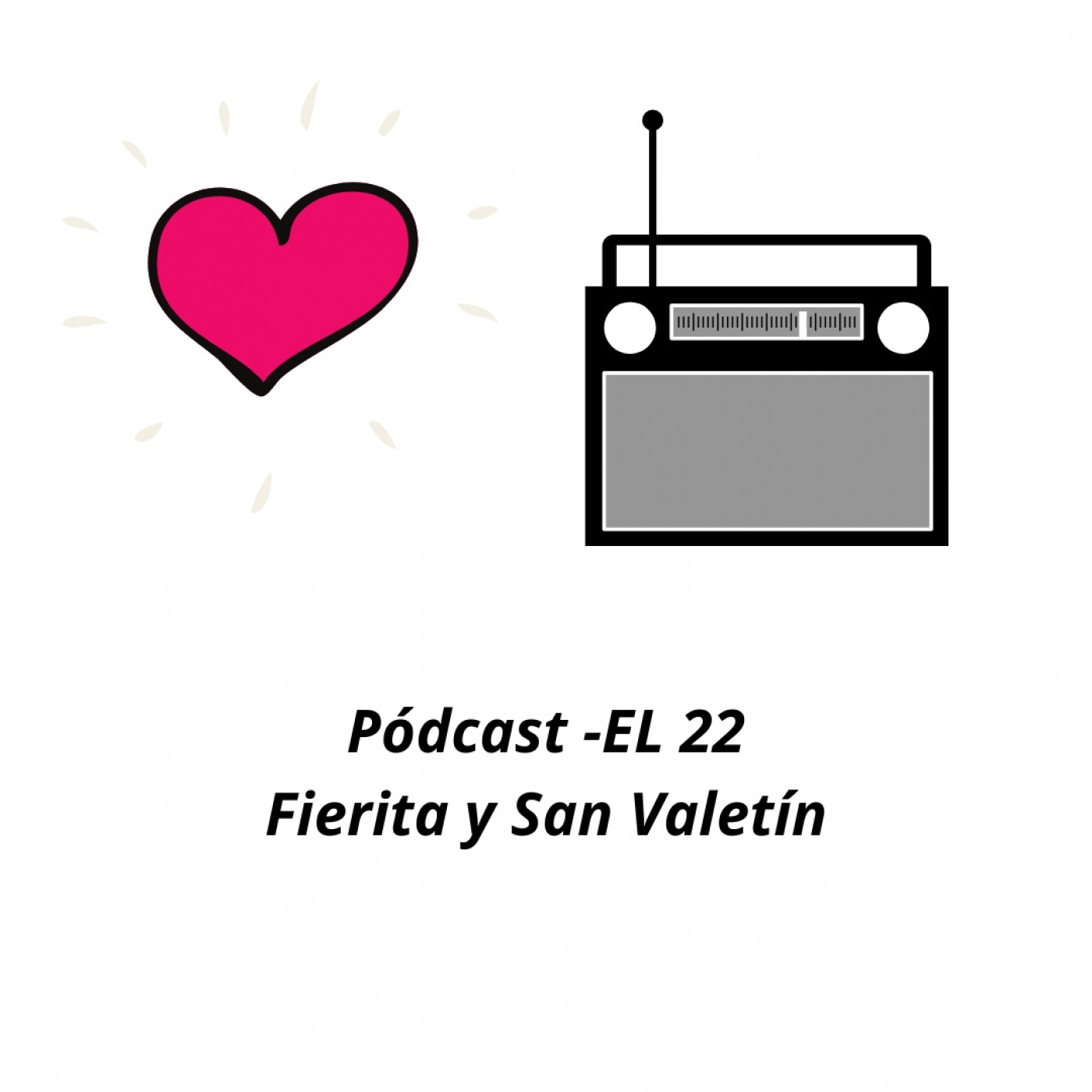 Pódcast -Fierita y San Valentín episode artwork