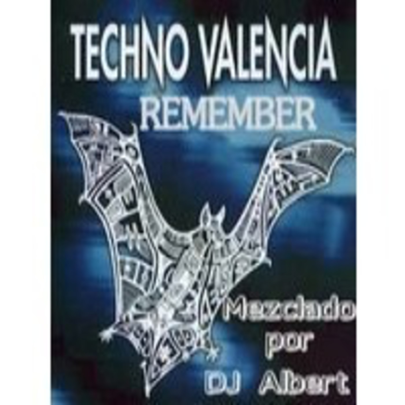 TECHNO VALENCIA REMEMBER (Megasesión) Mezclado por DJ Albert.mp3 episode artwork