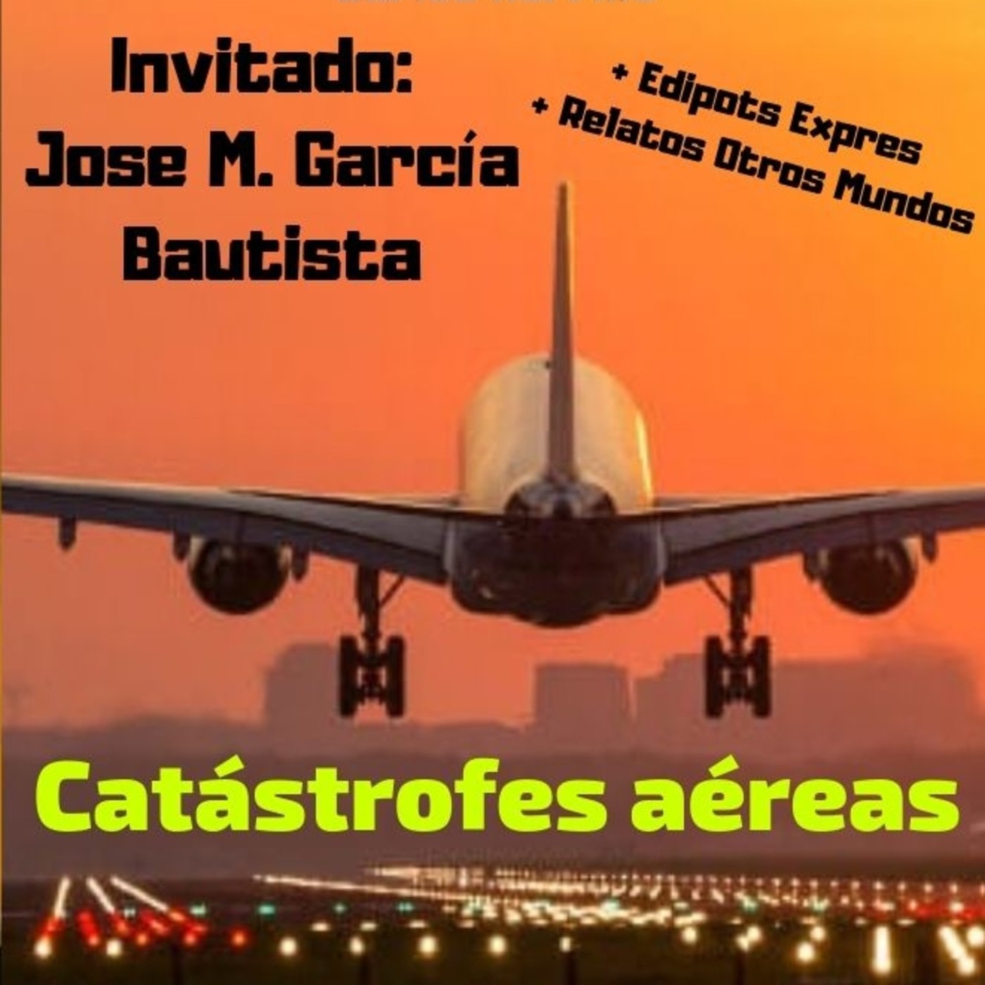 TODO NOS DA IGUAL. Año II Nº 25 "Catástrofes aéreas". episode artwork