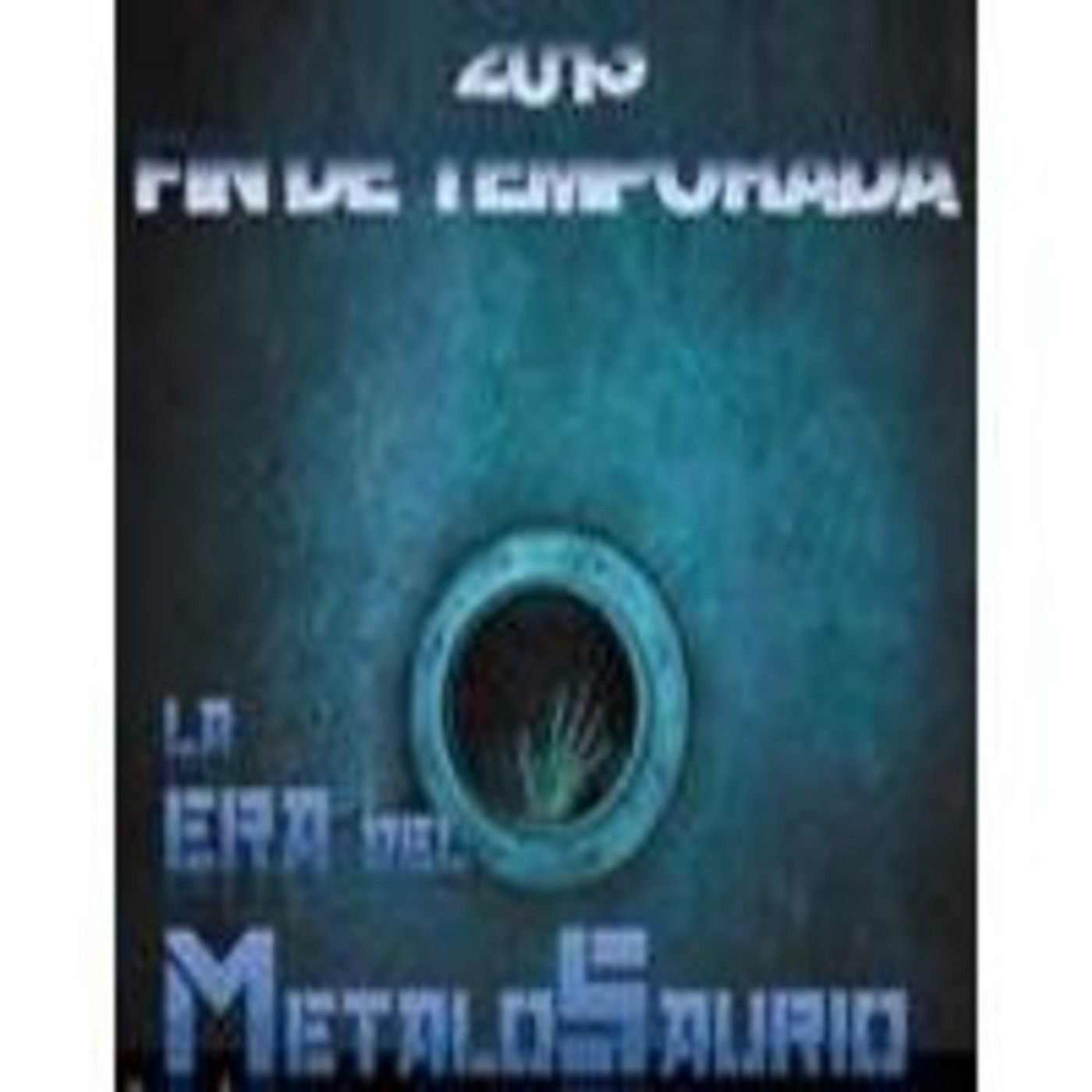 La Era del MetaloSaurio (Edicion 47) - Cierre Temporada 2013 episode artwork