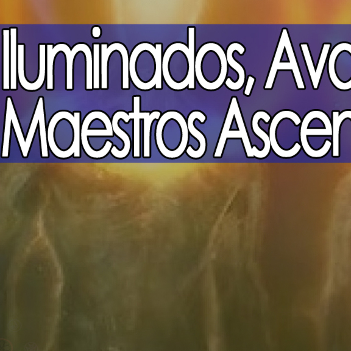 Misterio3 Iluminados, Avatares y Maestros Ascendidos episode artwork