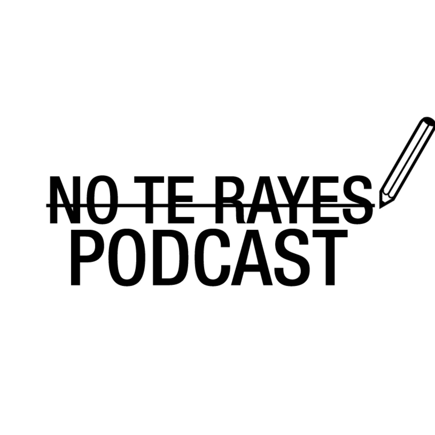 No te rayes Podcast