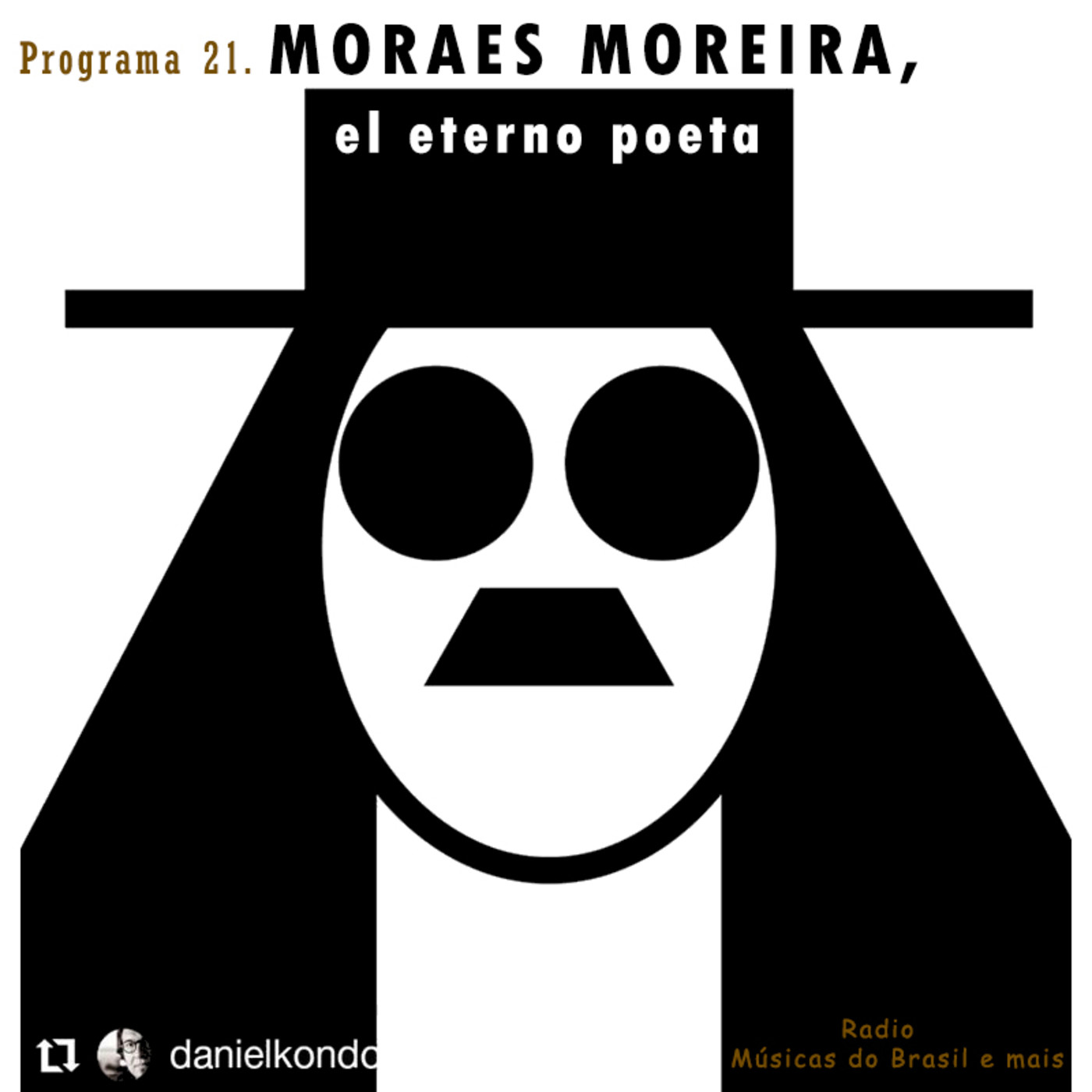 Programa 21. "Moraes Moreira, el eterno poeta" (Radio Musicas do Brasil e mais)