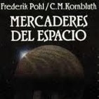 Mercaderes del Espacio de Frederik Pohl y Cyril M. Kornbluth