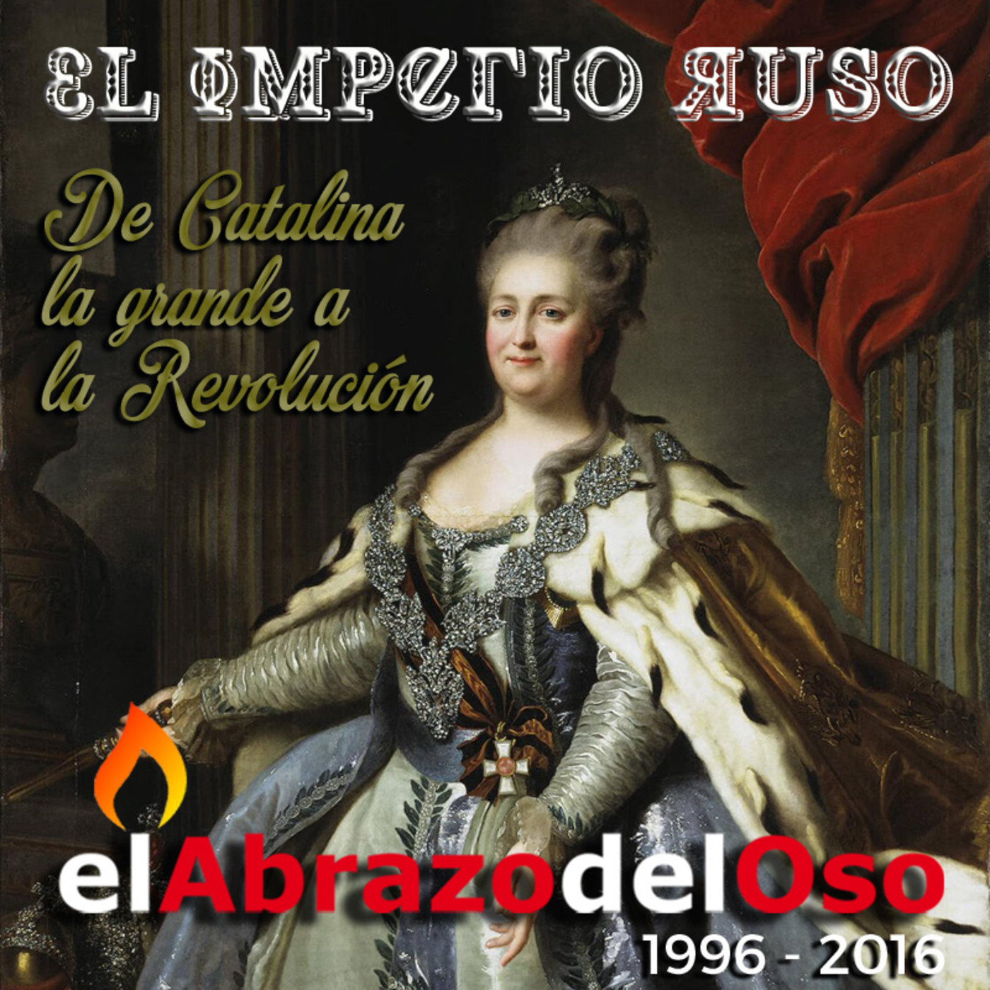 El Abrazo del Oso - El Imperio Ruso: De Catalina la Grande a la Revolución