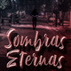 Sombras Eternas Parte 1
