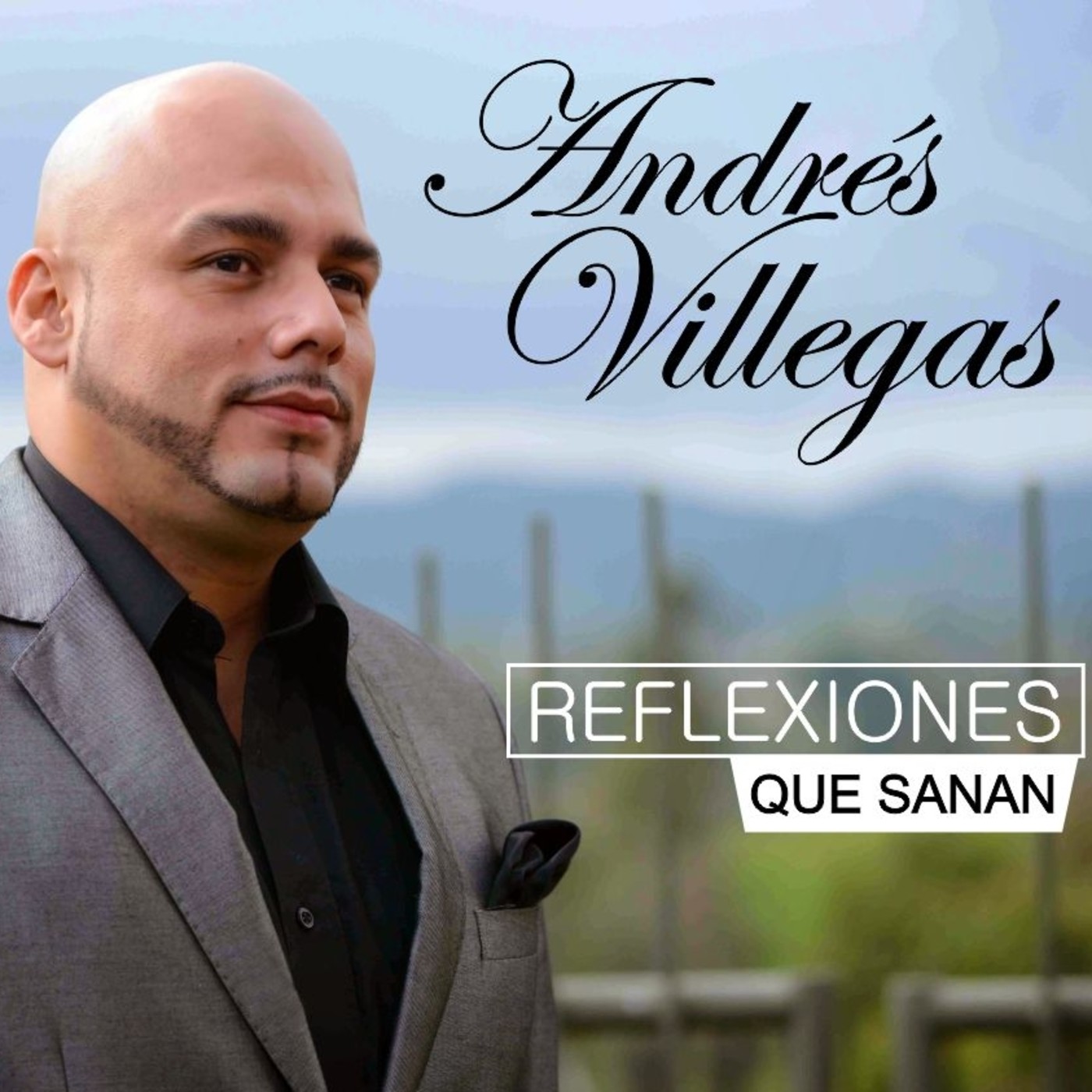 ANDRES VILLEGAS - REFLEXIONES QUE SANAN