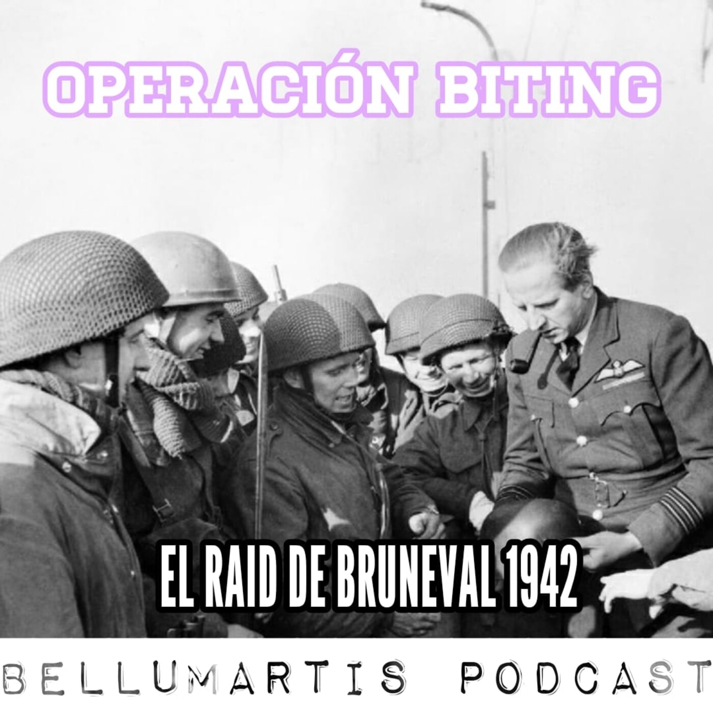 OPERACIÓN BITING. El raid de Bruneval, 1942 ** David López Cabia **