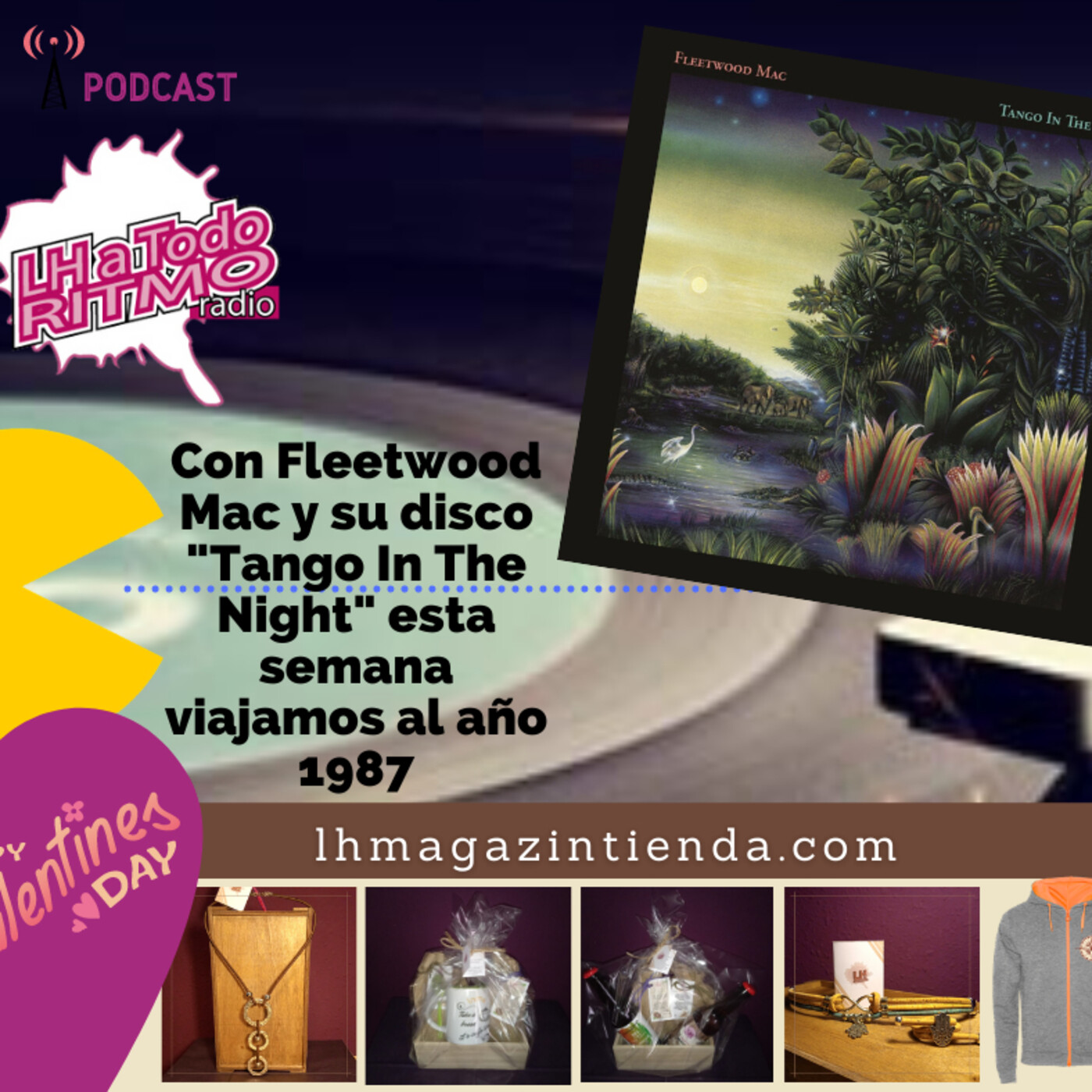LH a Todo Ritmo - Con el disco de Fleetwood Mac “Tango in the night” viajamos esta semana al año 1987 episode artwork