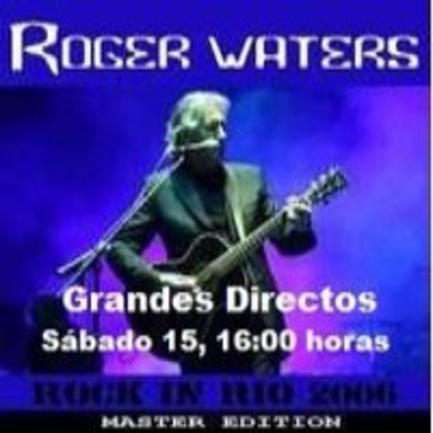 Roger Waters - Rock in Rio 2006 (Emisión 15/09/2012) episode artwork