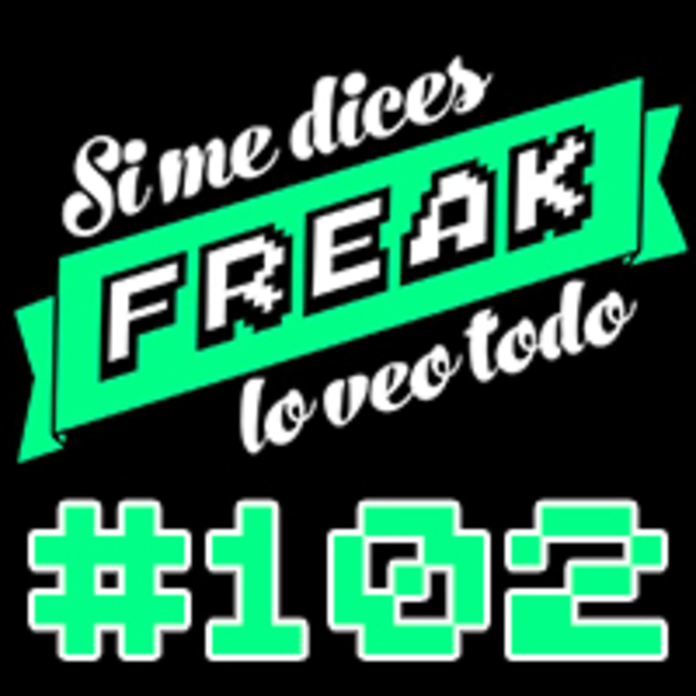 cover of episode Si me dices freak, lo veo todo 102: Salón del cómic de València y entrevista a David Galán Galindo