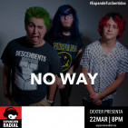 Dexter presenta - No Way - Expansión Radial