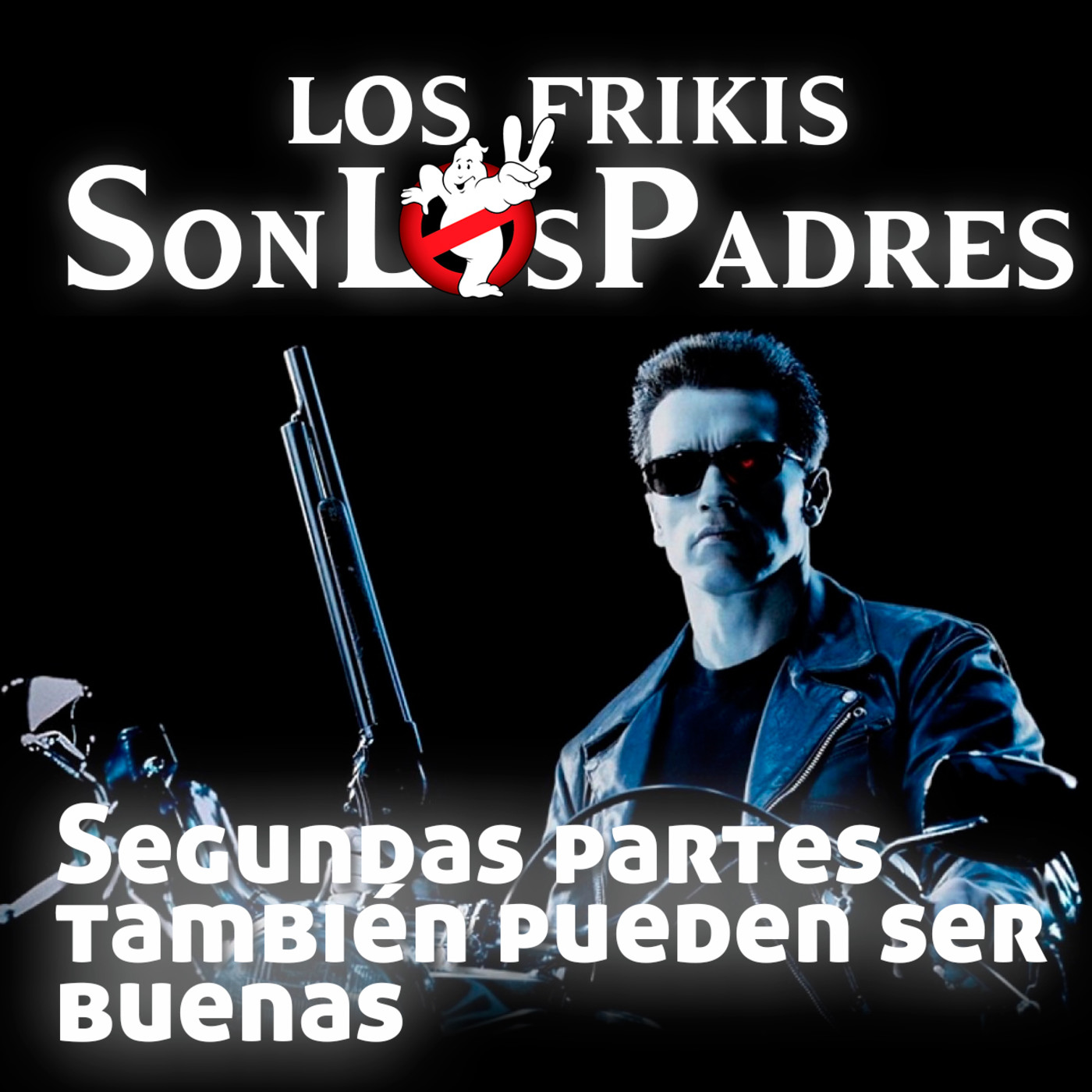 Los Frikis Son Los Padres