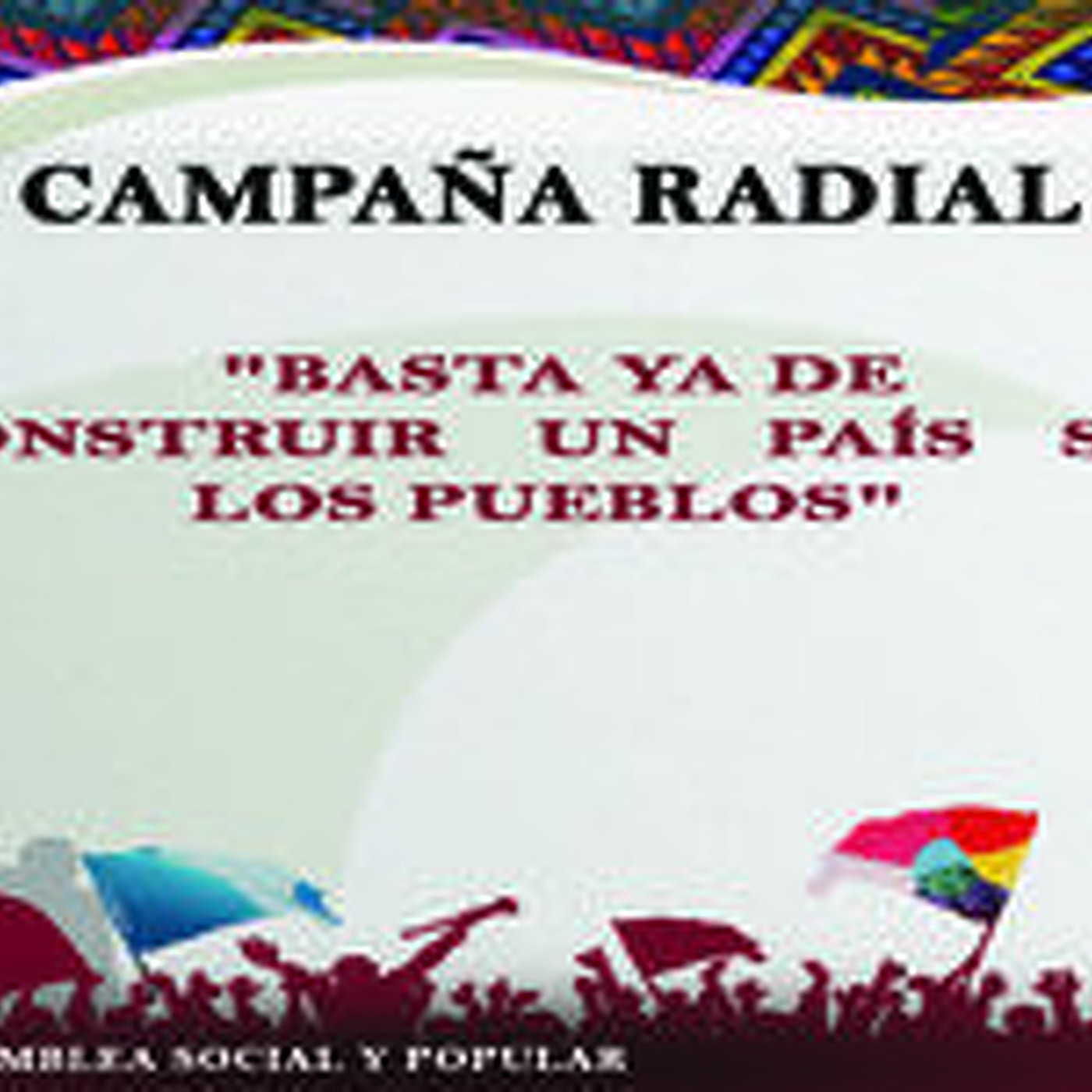 Basta ya de construir un país sin los pueblos