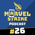 Hay un nuevo fan de SHIELD, CHAVELITA es lo mejor y llegan los nuevos HITOS y ULTIMUS VII | Marvel Strike Podcast #26