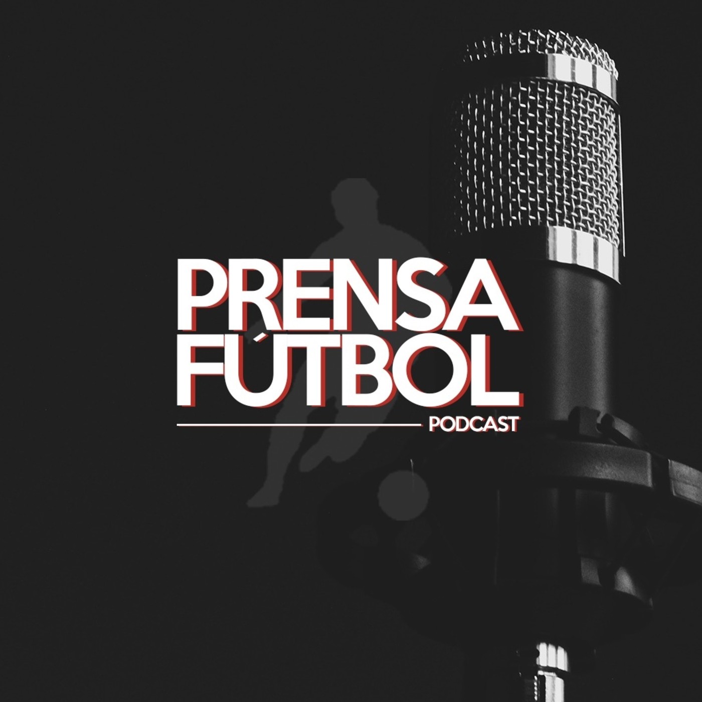 Prensafútbol Podcast