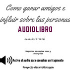 Audiolibro Dale Carnegile Como ganar amigos e influir sobre las personas