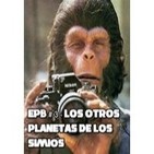 El pájaro burlón podcast # 3- Los otros planetas de los simios