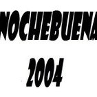 Monograficos zona cero, Nochebuena 2004.