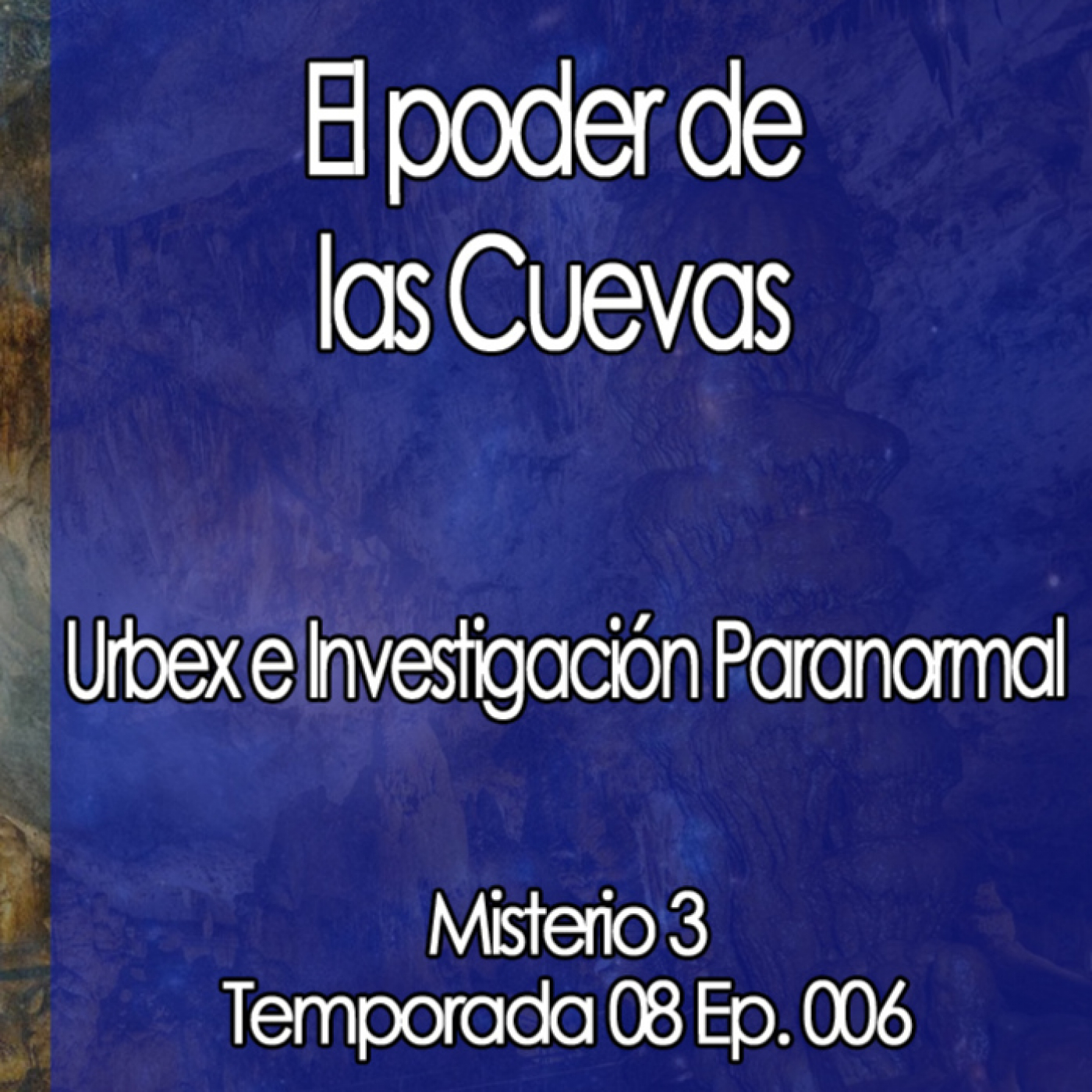 #Misterio3 El poder de las Cuevas (URBEX e Investigación con La Hora del Nahual) episode artwork