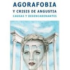 Agorofobia y crisis de angustia.Nº 14 13/4/18