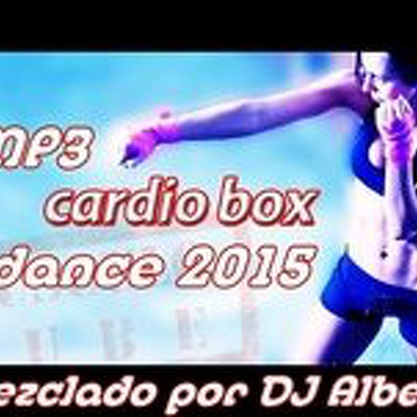 MP3 CARDIO BOX DANCE 2015 Mezclado por DJ Albert episode artwork
