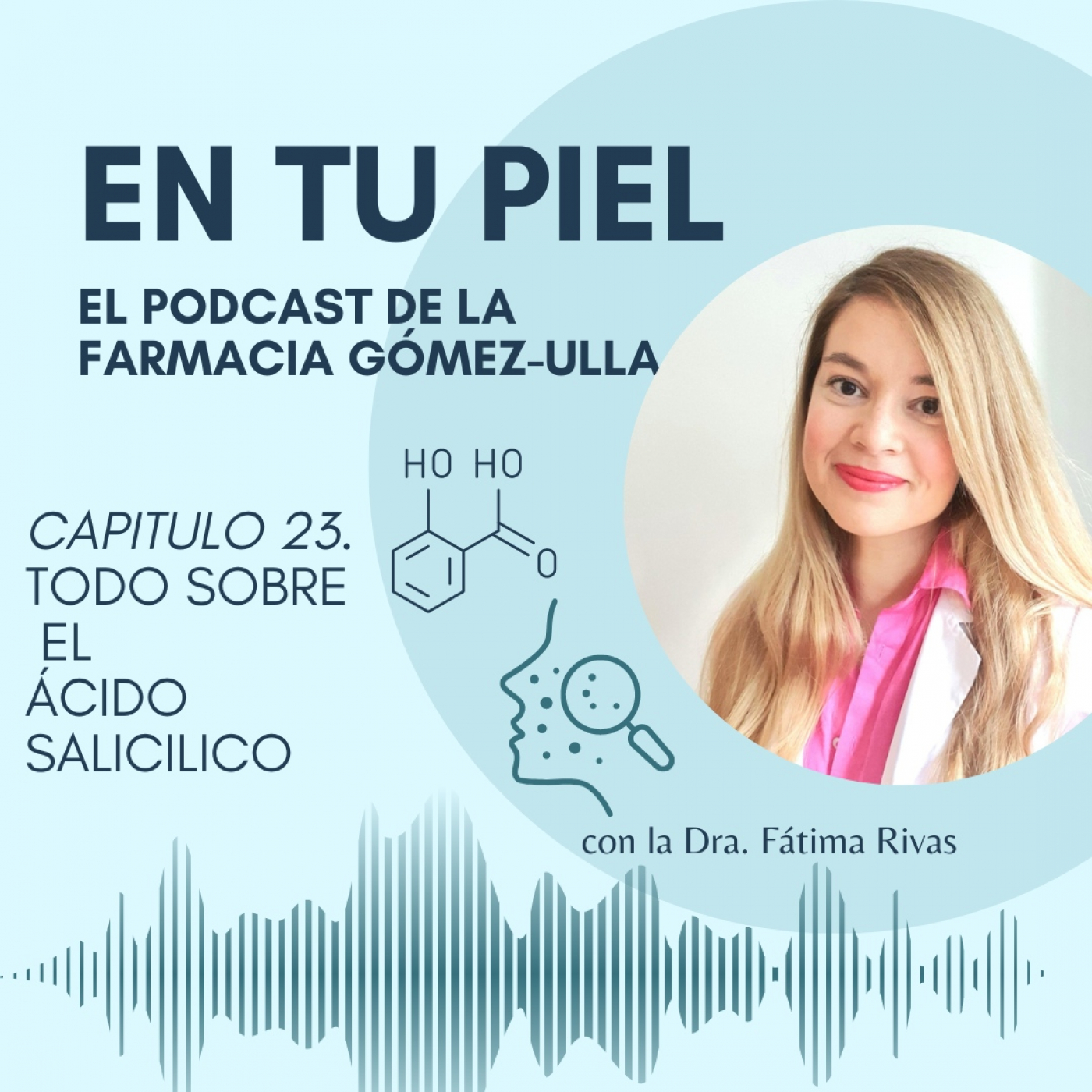 En tu Piel: El Podcast de Farmacia Gómez-Ulla