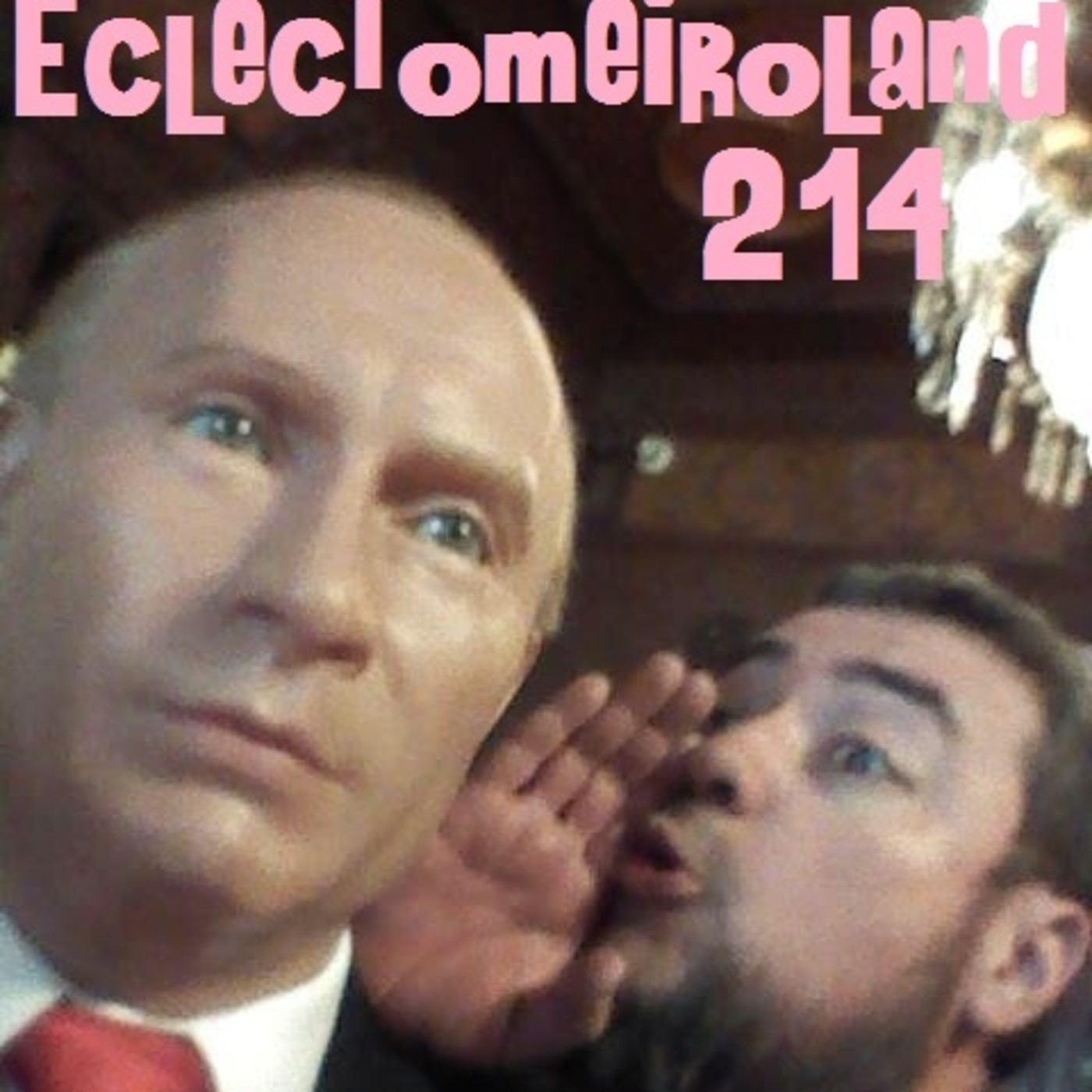 Eclectomeiroland 214 episode artwork