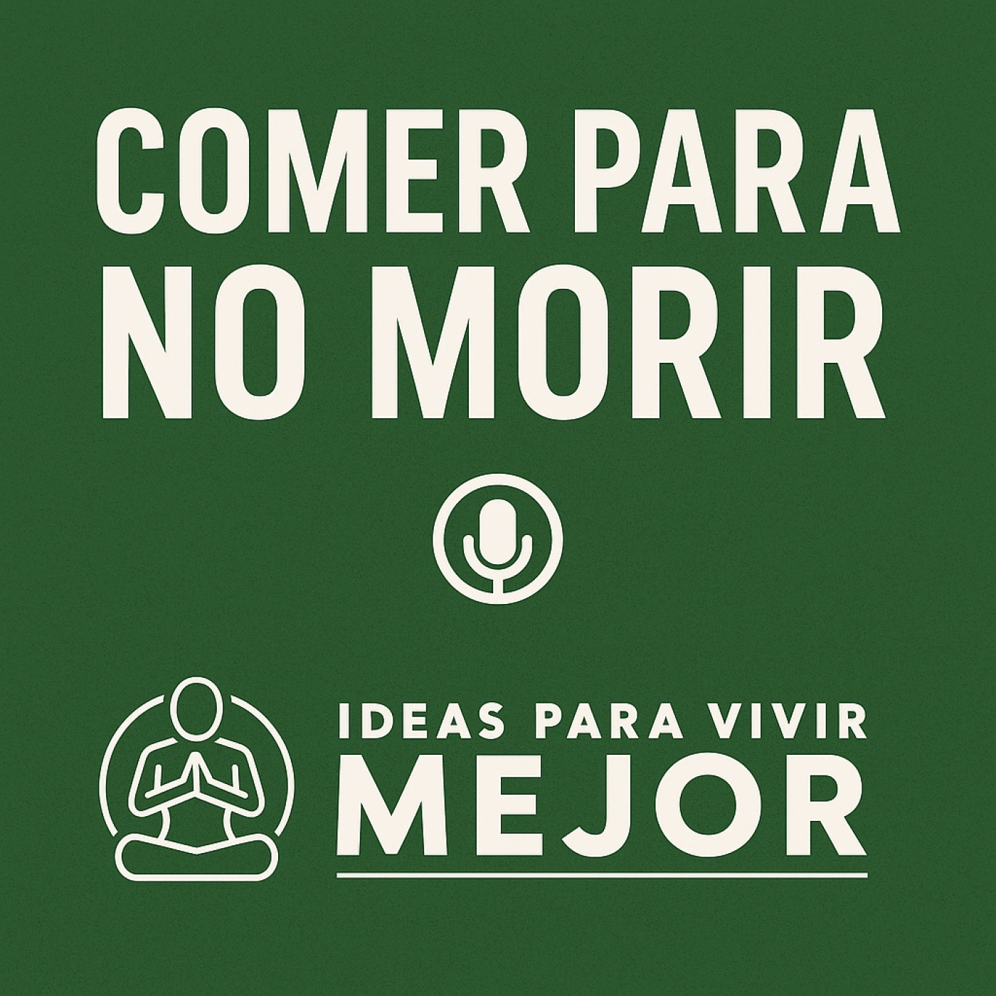 Comer para no morir: La dieta científicamente probada episode artwork